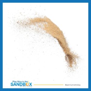 Do you throw sand? with Penny Tremblay