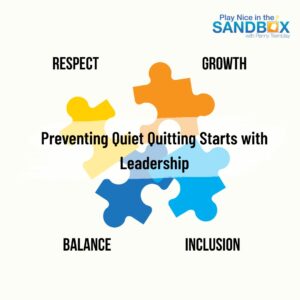 image of four puzzle pieces not put together and text that says Preventing Quiet Quitting Starts with Leadership and in the four corners text of these words respect, growth, balance inclusion